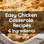 Easy Chicken Casserole Recipes 4 Ingredients Simple