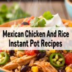 Mexican Chicken And Rice Instant Pot Recipes