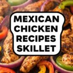 Mexican Chicken Recipes Skillet