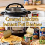 Canned Chicken Instant Pot Recipes