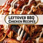 Leftover BBQ Chicken Recipes