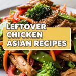 Leftover Chicken Asian Recipes