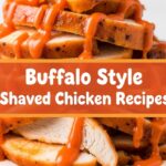 Buffalo Style Shaved Chicken Recipes