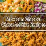 Mexican Chicken Cheese And Rice Recipes