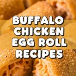Buffalo Chicken Egg Roll Recipes