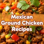 Mexican Ground Chicken Recipes
