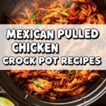 Mexican Pulled Chicken Crock Pot Recipes