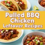 Pulled BBQ Chicken Leftover Recipes