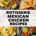 Rotisserie Mexican Chicken Recipes