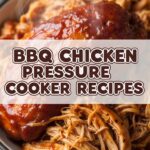 BBQ Chicken Pressure Cooker Recipes