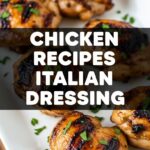 Chicken Recipes Italian Dressing