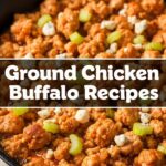Ground Chicken Buffalo Recipes