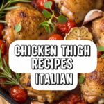 Chicken Thigh Recipes Italian