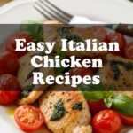 Easy Italian Chicken Recipes