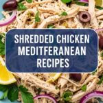 Shredded Chicken Mediterranean Recipes