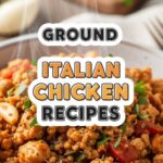 Ground Italian Chicken Recipes