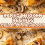 Baked Chicken Recipes Cream Of Mushroom