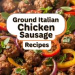 Ground Italian Chicken Sausage Recipes