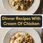 Dinner Recipes With Cream Of Chicken