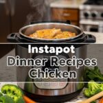 Instapot Dinner Recipes Chicken