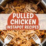 Pulled Chicken Instapot Recipes