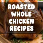 Roasted Whole Chicken Recipes