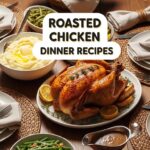 Roasted Chicken Dinner Recipes