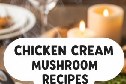 Chicken Cream Mushroom Recipes