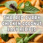 Thai Red Curry Chicken Coconut Easy Recipes