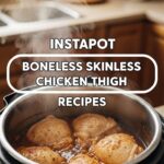 Instapot Boneless Skinless Chicken Thigh Recipes