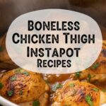 Boneless Chicken Thigh Instapot Recipes