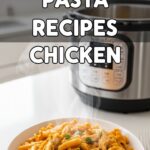 Instapot Pasta Recipes Chicken