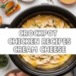 Crockpot Chicken Recipes Cream Cheese
