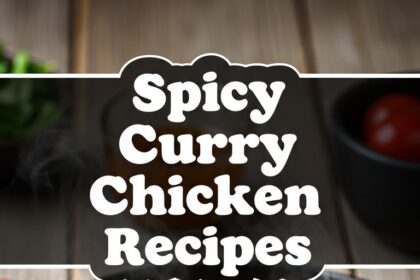 Spicy Curry Chicken Recipes