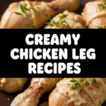 Creamy Chicken Leg Recipes
