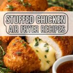 Stuffed Chicken Air Fryer Recipes