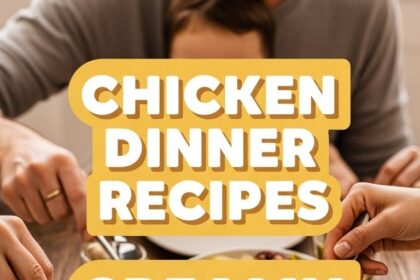 Chicken Dinner Recipes Creamy