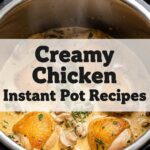 Creamy Chicken Instant Pot Recipes