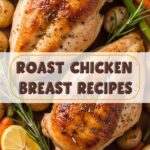 Roast Chicken Breast Recipes