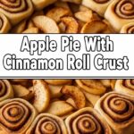 Apple Pie With Cinnamon Roll Crust