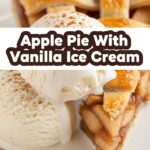 Apple Pie With Vanilla Ice Cream