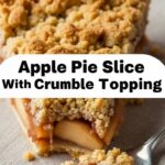 Apple Pie Slice With Crumble Topping