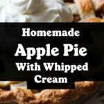 Homemade Apple Pie With Whipped Cream