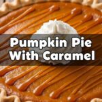 Pumpkin Pie With Caramel