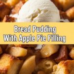Bread Pudding With Apple Pie Filling