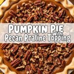 Pumpkin Pie With Pecan Praline Topping