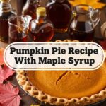 Pumpkin Pie Recipe With Maple Syrup