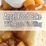 Angel Food Cake With Apple Pie Filling