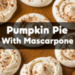 Pumpkin Pie With Mascarpone