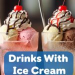Drinks With Ice Cream